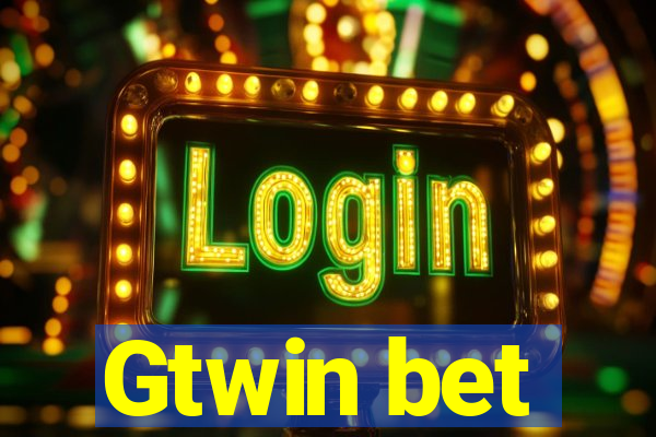 Gtwin bet